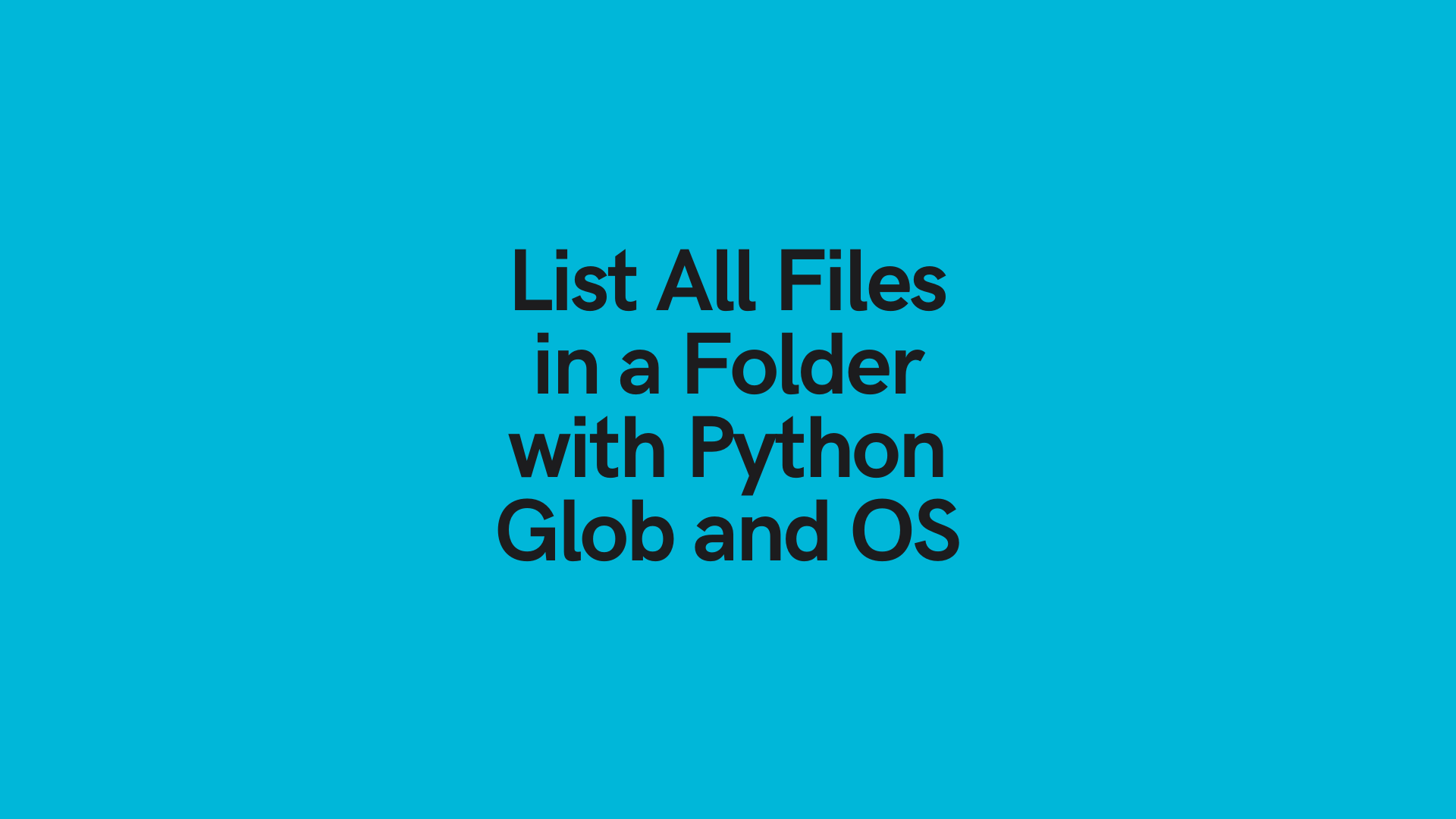 Use Python To List Files In A Directory (Folder) With Os And Glob • Datagy