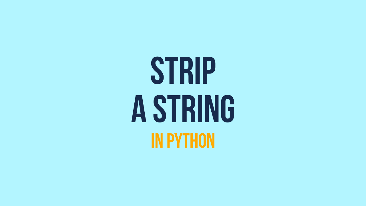 Python Trim String: How to trim a string in Python • datagy
