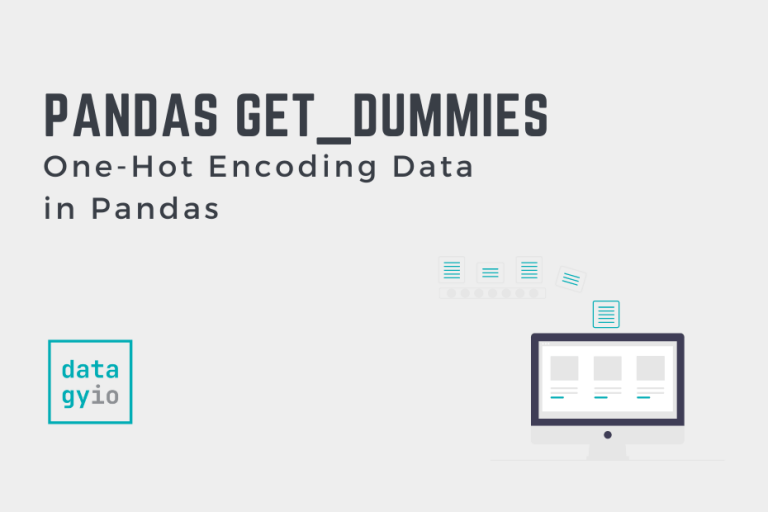 Pandas Get_dummies (One-Hot Encoding) Explained • Datagy