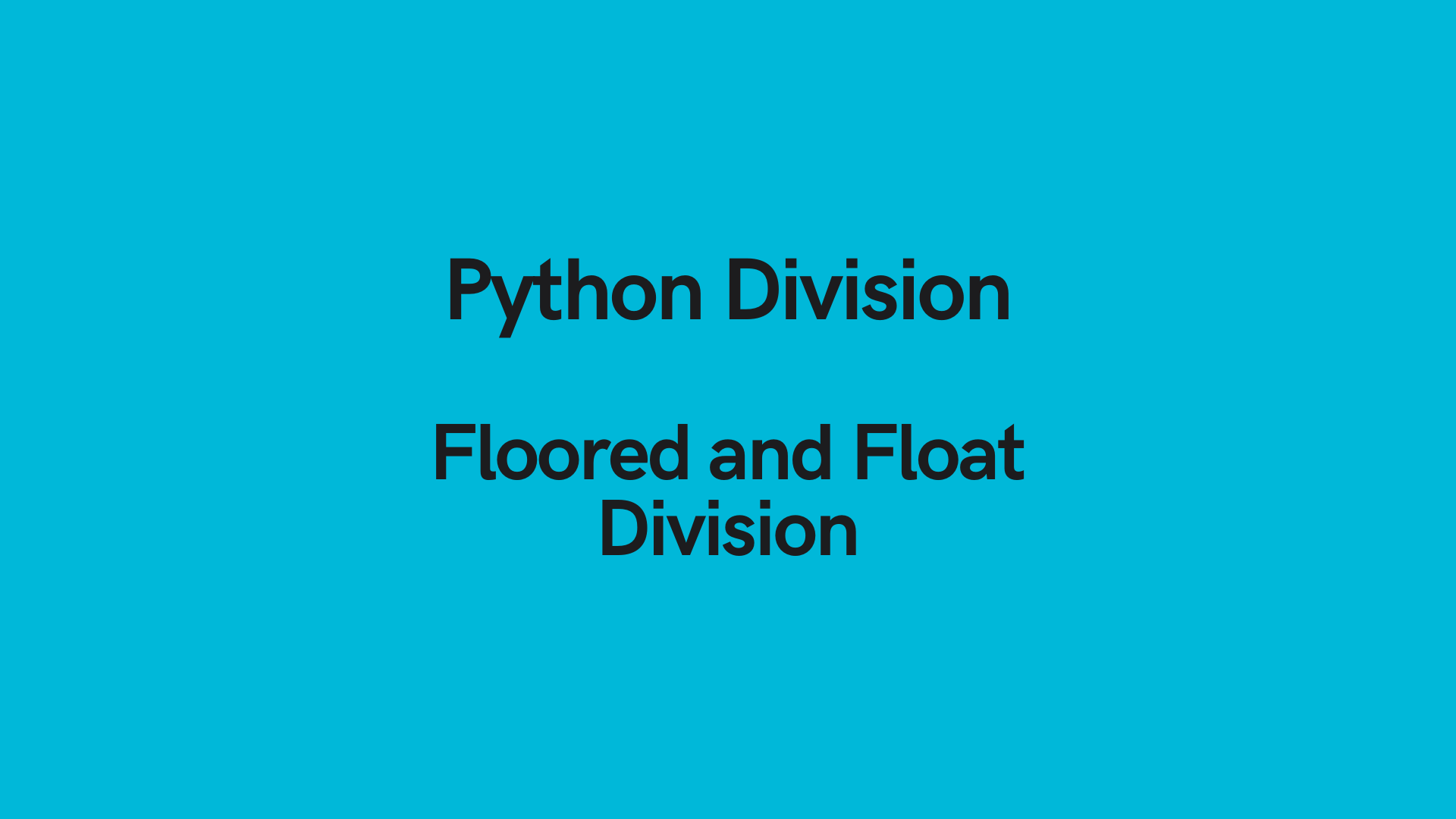 Floor Division in Python?. Floor Python.