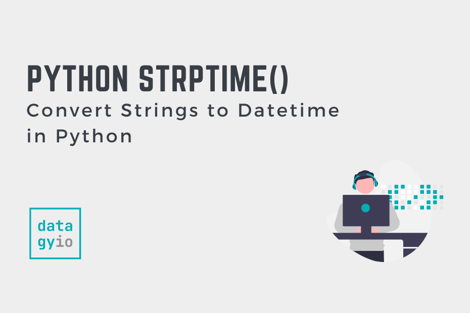 Python strptime A Guide to Converting Strings to DateTime Cover Image