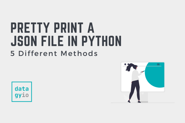 pretty-print-a-json-file-in-python-6-methods-datagy