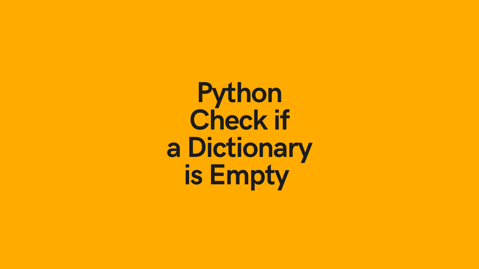 Python: Check If A Dictionary Is Empty (5 Ways!) • Datagy