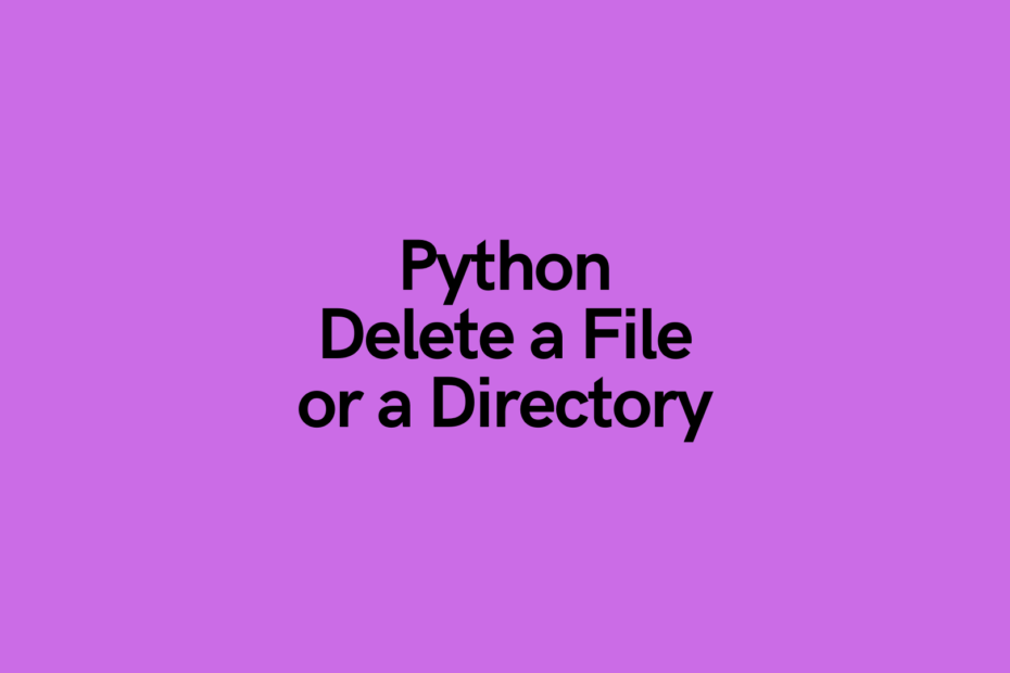 python-delete-a-file-or-directory-a-complete-guide-datagy