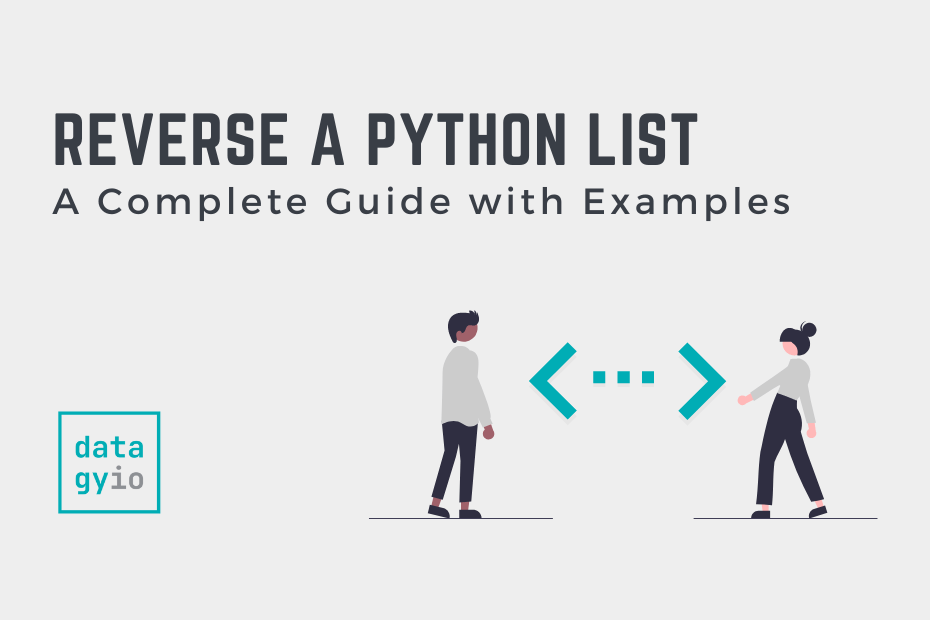 How To Reverse A Python List (6 Ways) • Datagy