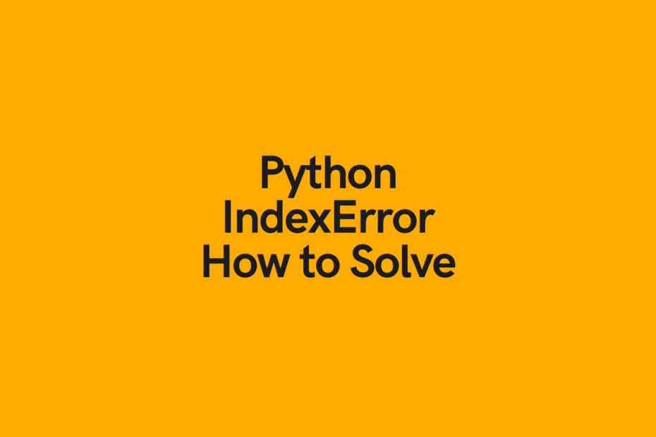 Python IndexError List Index Out Of Range Error Explained Datagy