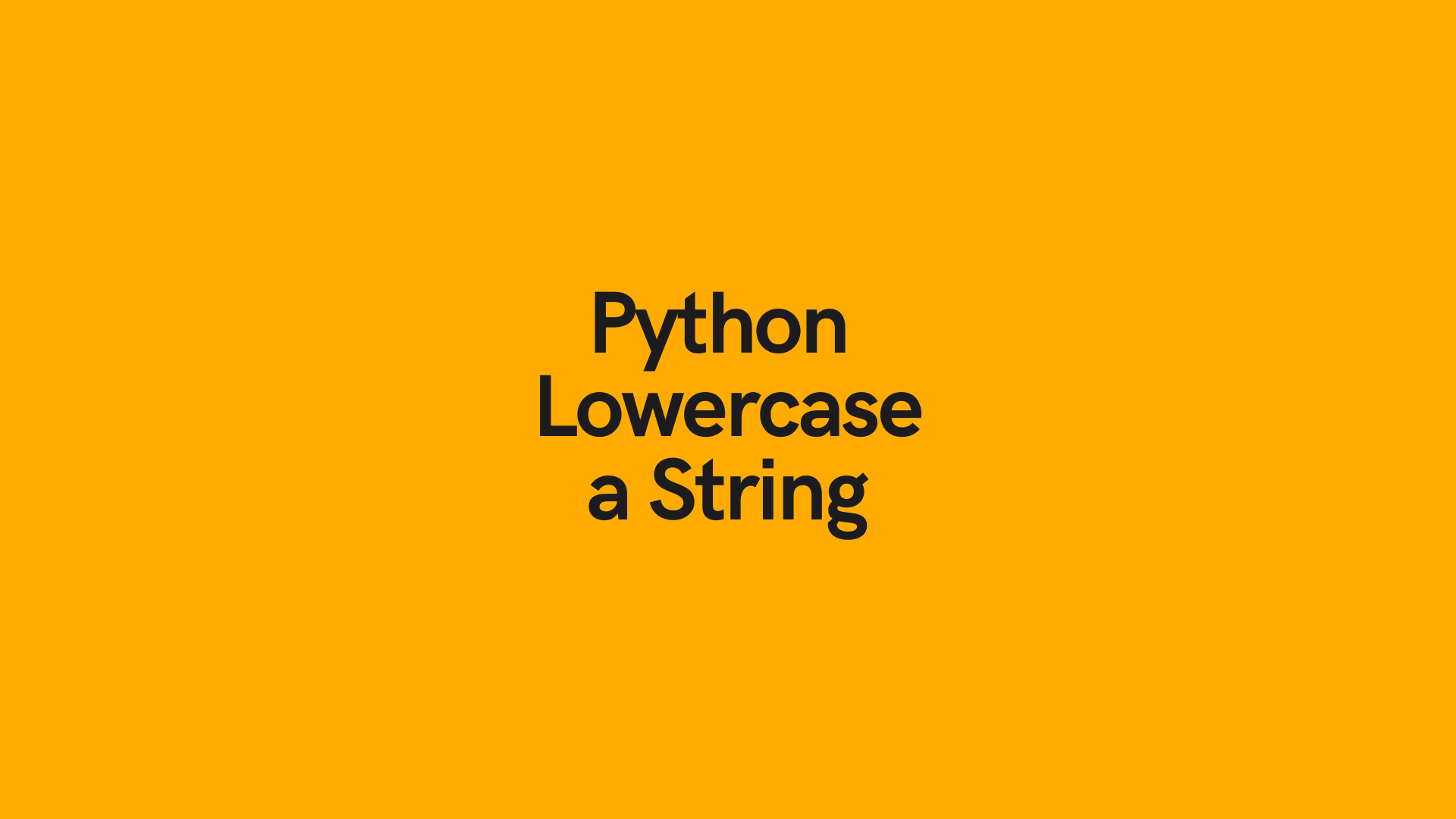 Python Lowercase String With lower casefold And islower Datagy