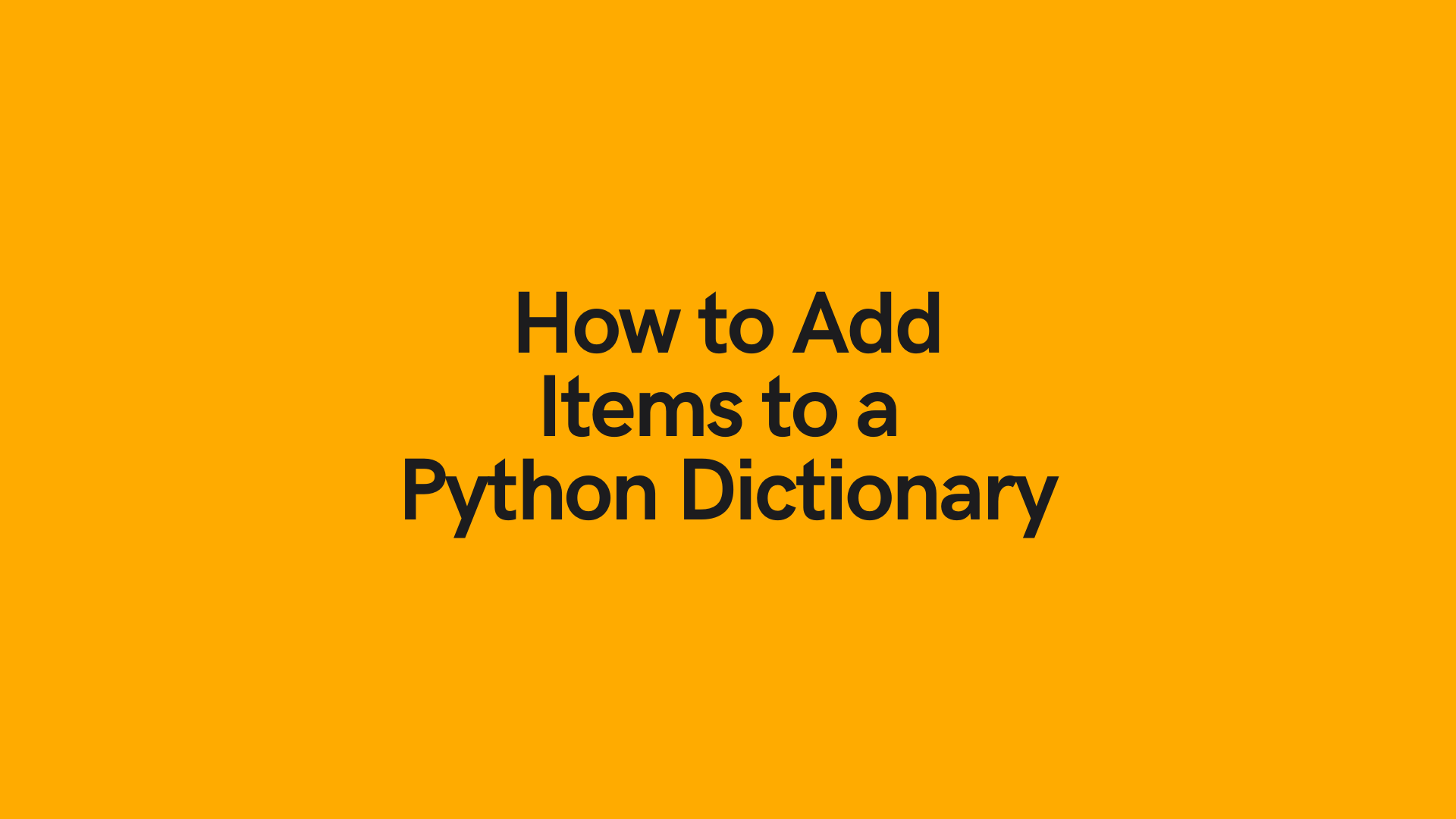 How To Add Items To A Python Dictionary Cover Image 