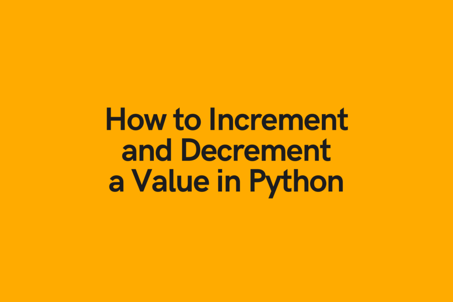 How to Increment and Decrement a Value in Python Cover Image