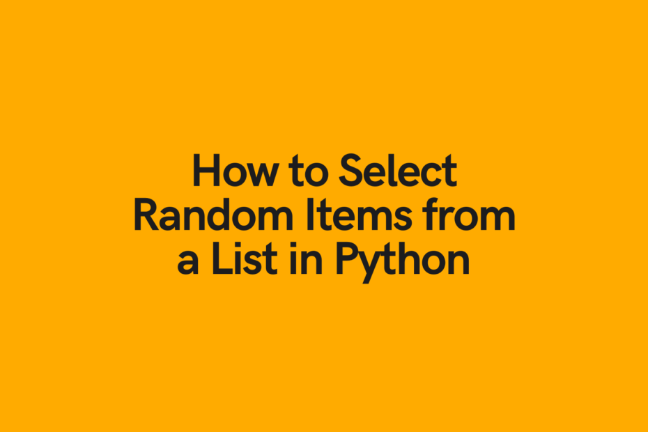 How to Select Random Items from a List in Python Cover Image