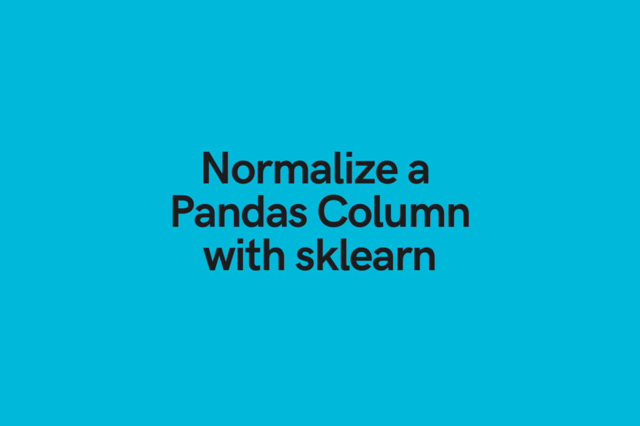 Normalize a Pandas Column with sklearn Cover Image