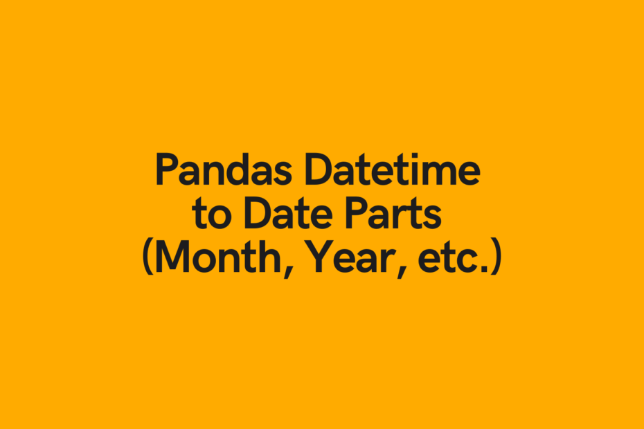 Pandas Datetime Day Month Year