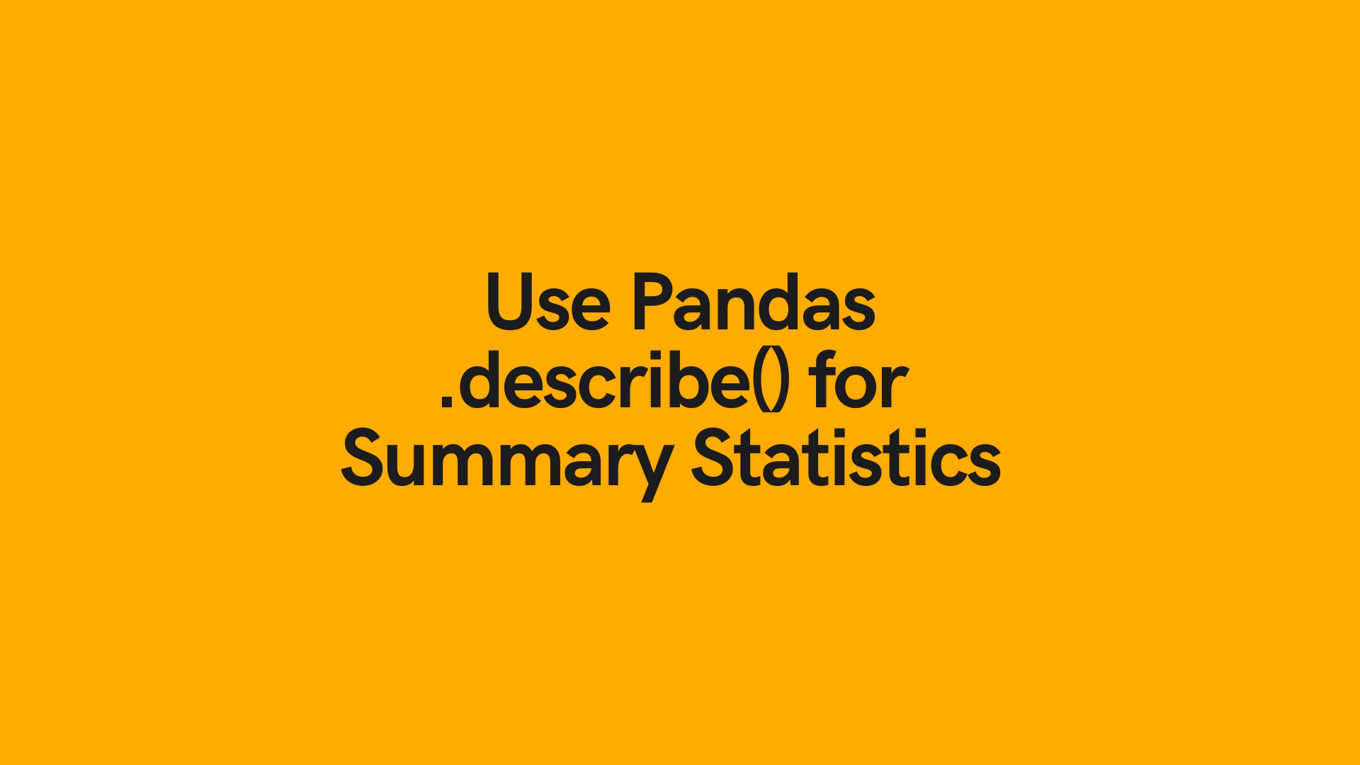 Describe Descriptive Statistics