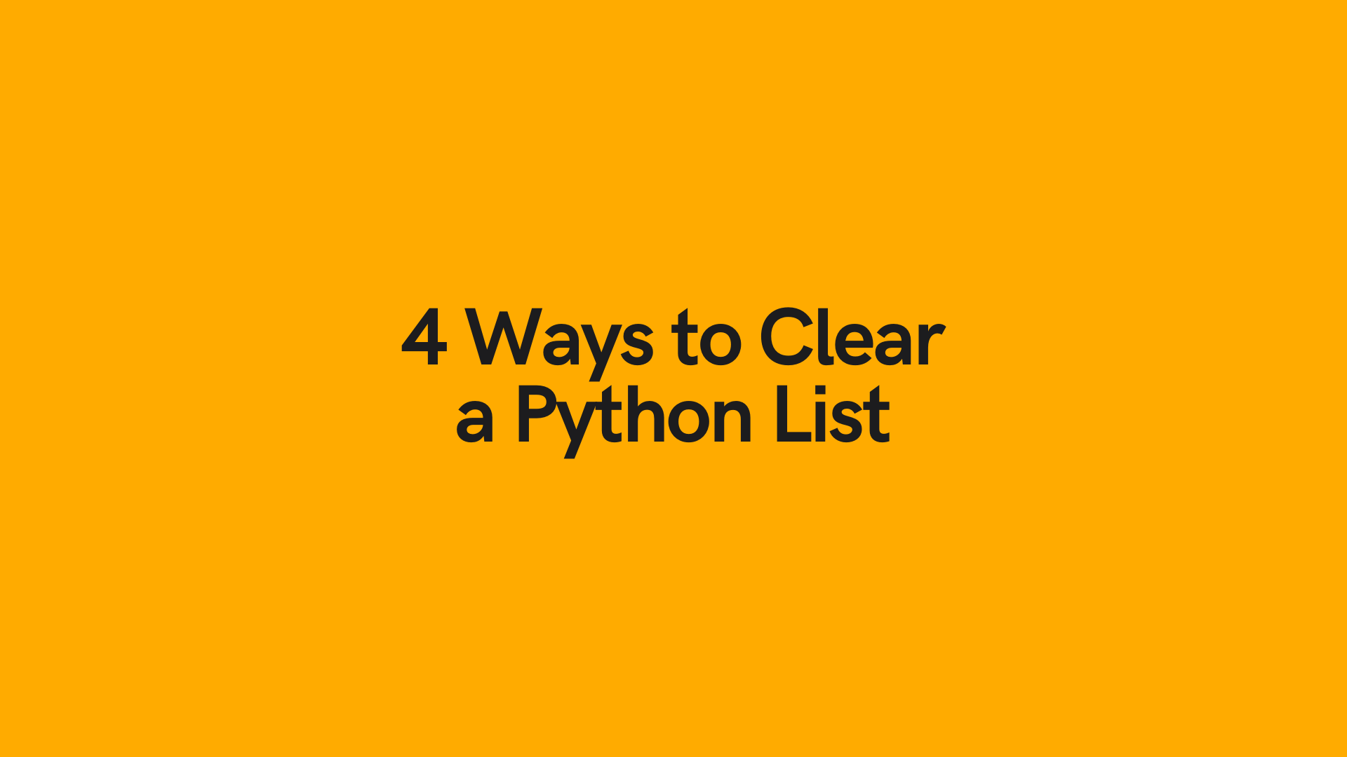 4 Ways to Clear a Python List • datagy