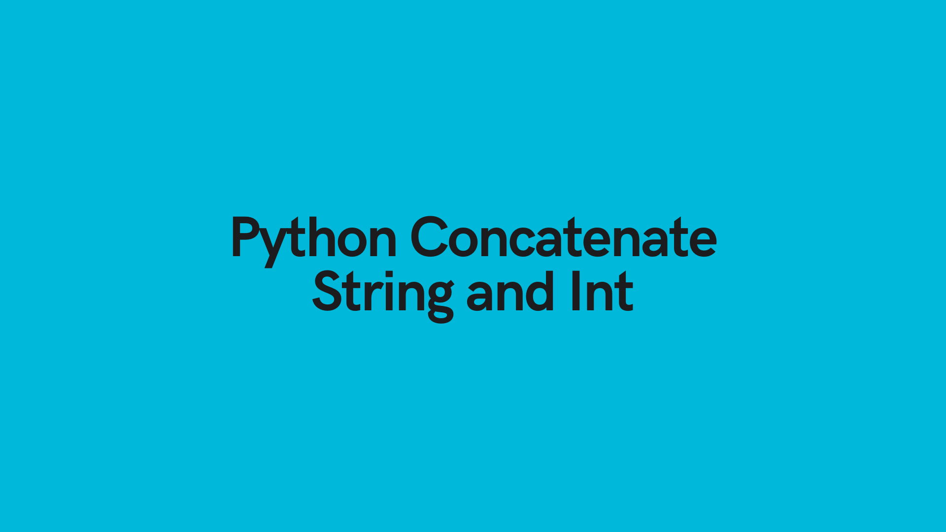 How To Concatenate String To Int In Python