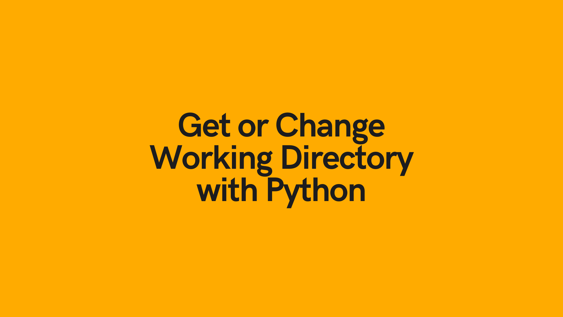 how-to-find-the-current-working-directory-in-python