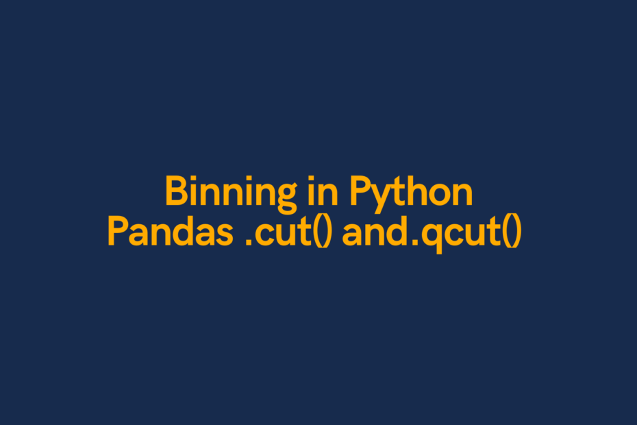 Binning Data in Pandas with cut and qcut Cover Image