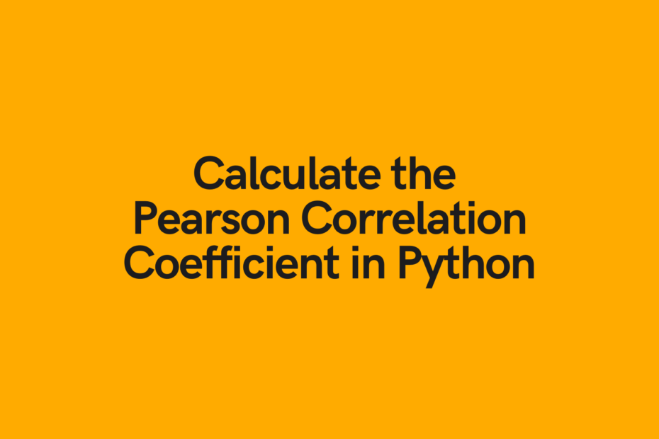 Calculate the Pearson Correlation Coefficient in Python Cover Image