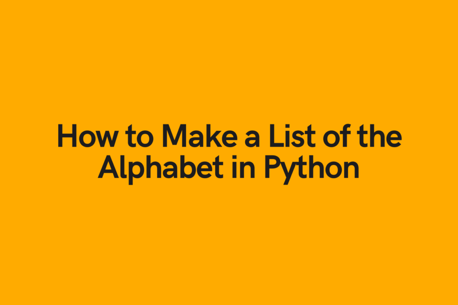 how-to-make-a-list-of-the-alphabet-in-python-datagy