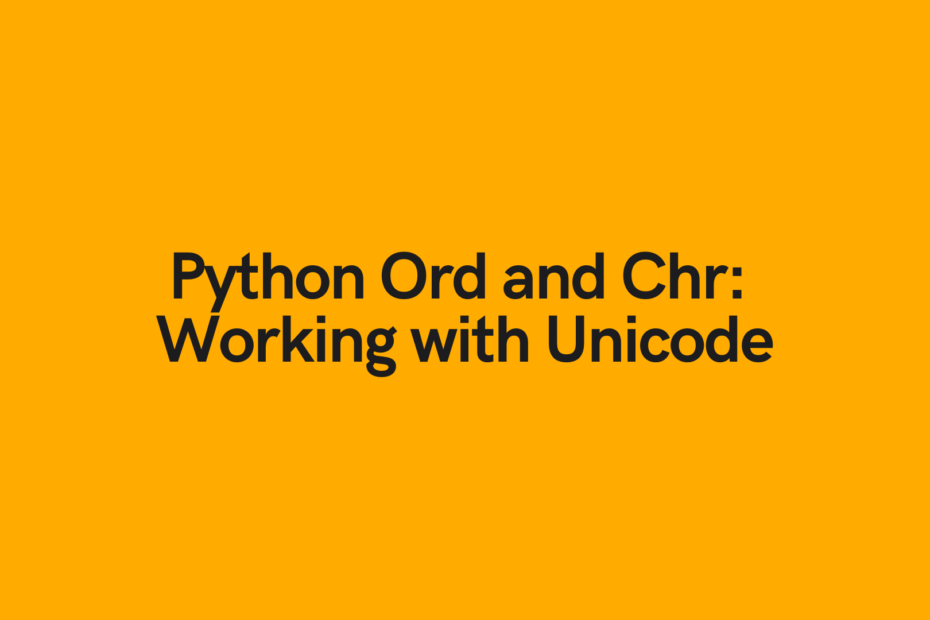 Python Ord and Chr Functions Working with Unicode Cover Image