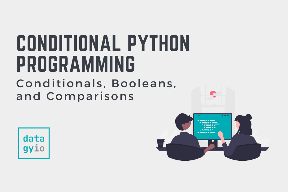 Python Conditionals, Booleans, And Comparisons • Datagy