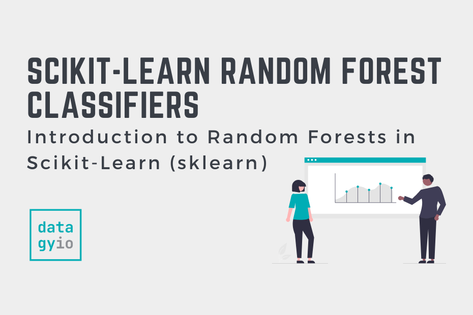 Introduction to Random Forests in Scikit-Learn (sklearn)