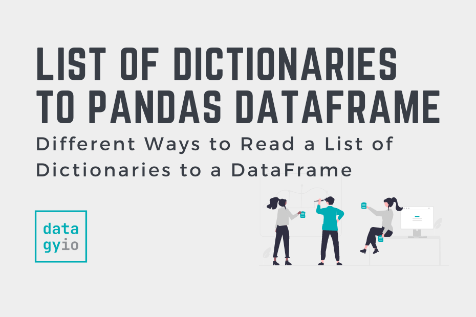 Convert A List Of Dictionaries To A Pandas Dataframe • Datagy