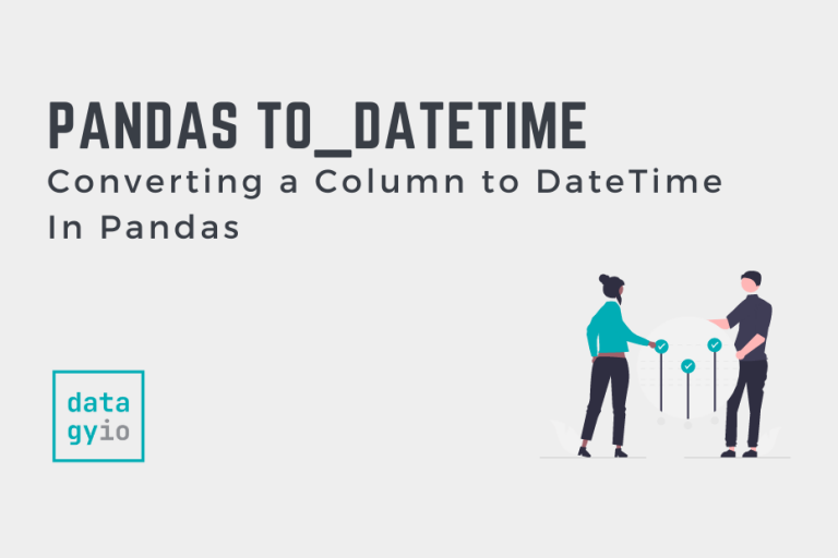 pandas-to-datetime-convert-a-pandas-string-column-to-date-time-datagy