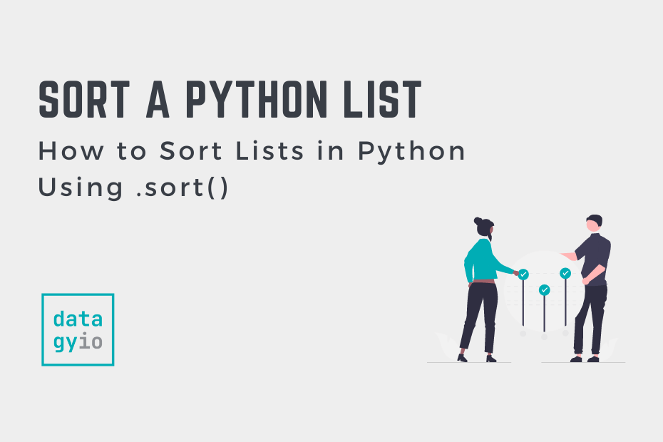 Python List Sort(): An In-Depth Guide To Sorting Lists • Datagy