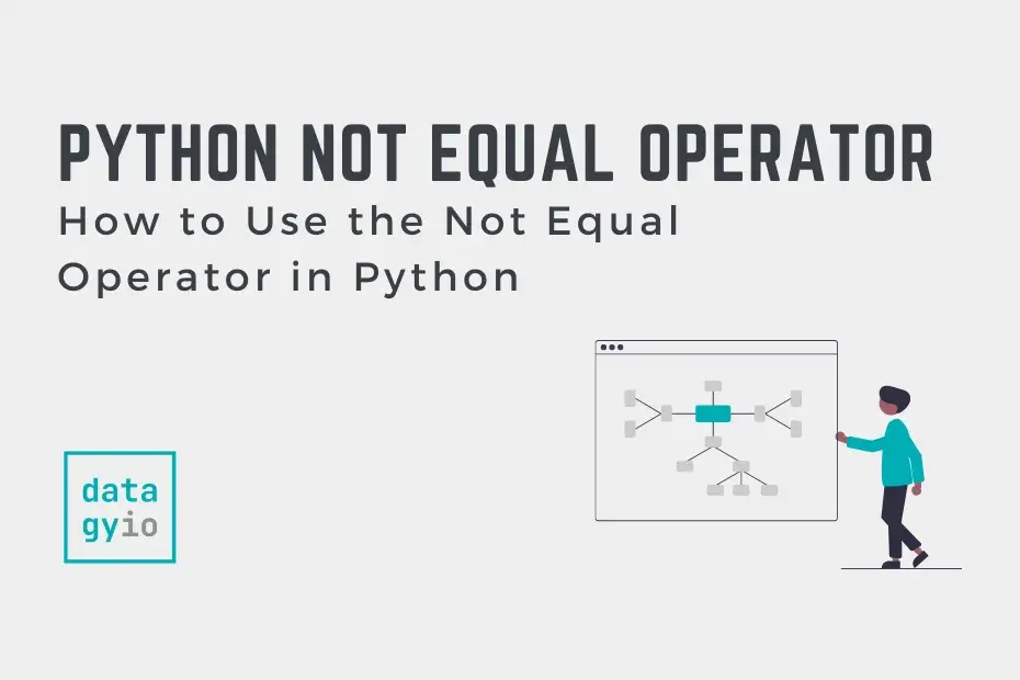 How To Put Does Not Equal In Python