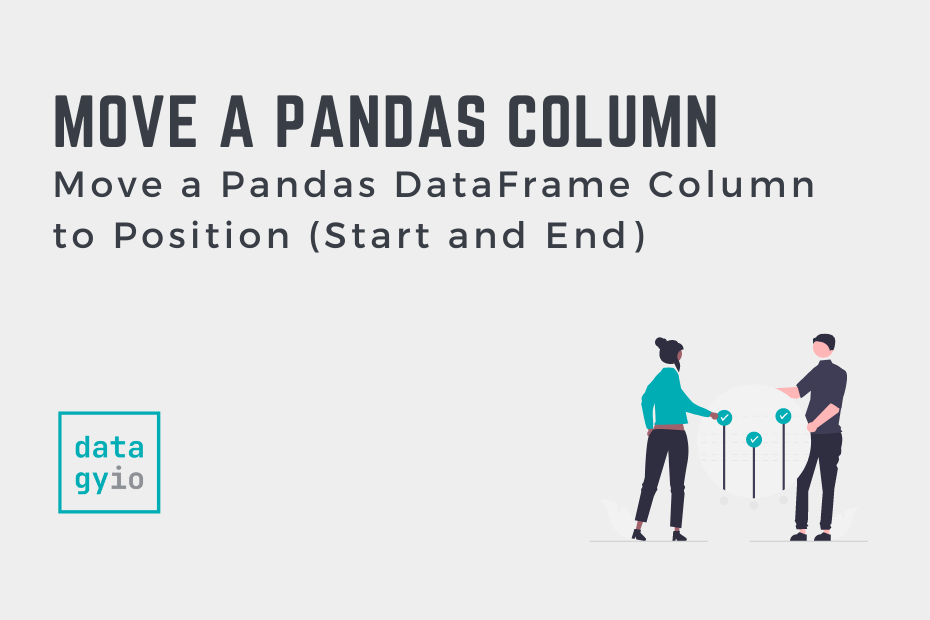 Move a Pandas DataFrame Column to Position (Start and End) Cover Image