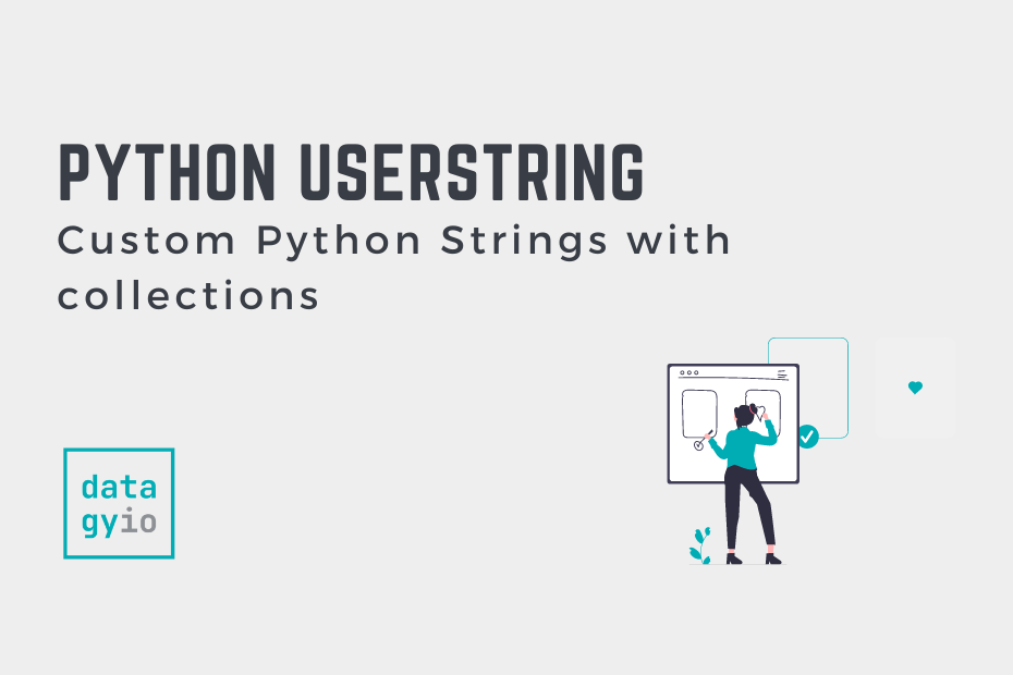 Custom Python Strings: Inheriting From str vs UserString – Real Python