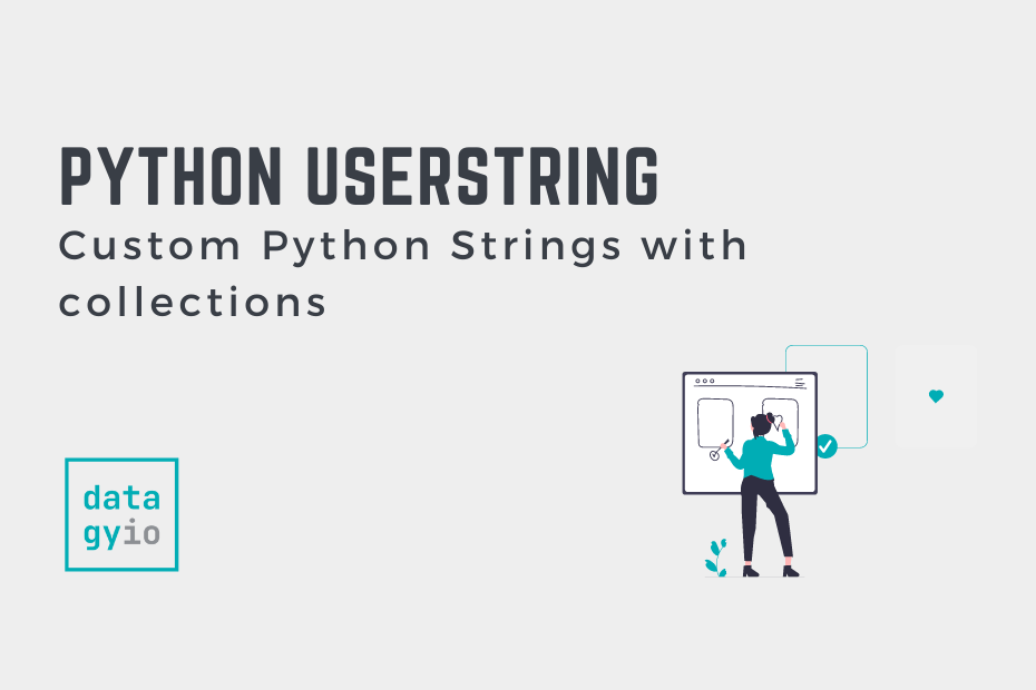 Python UserString - Custom Python Strings with collections Cover Image