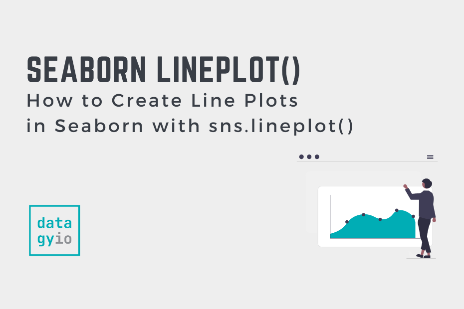 Seaborn lineplot - Create Line Plots with Seaborn • datagy