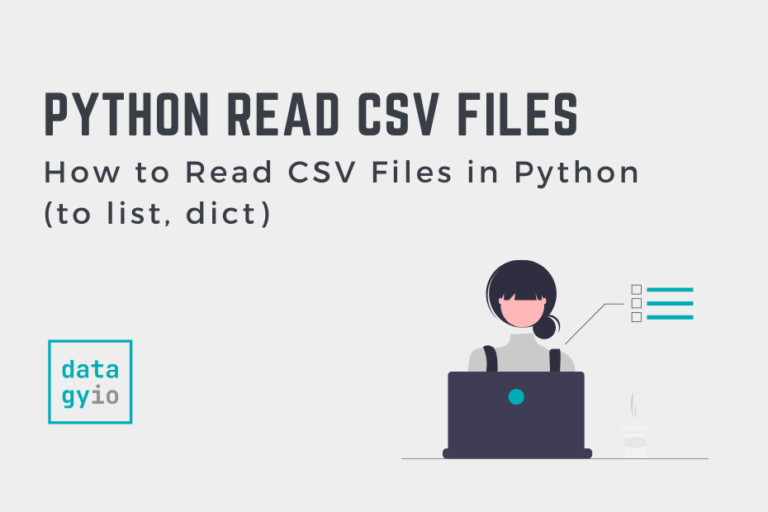 How To Read CSV Files In Python (to List, Dict) • Datagy