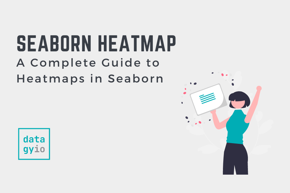 A Complete Guide to Heatmaps in Seaborn Cover Image