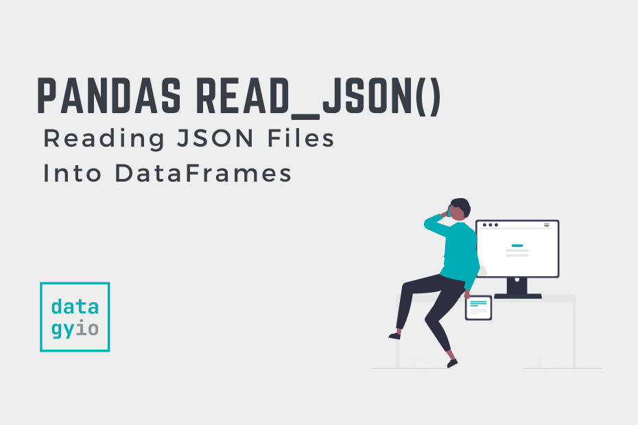 Pandas read_json - Reading JSON Files Into DataFrames Cover Image