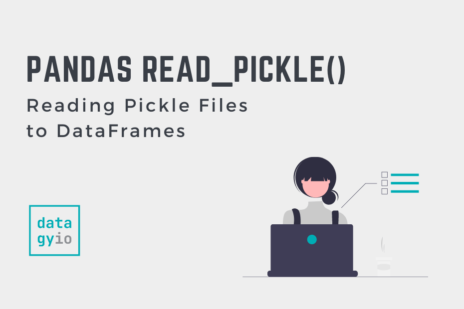 Pandas Read pickle Reading Pickle Files To DataFrames Datagy