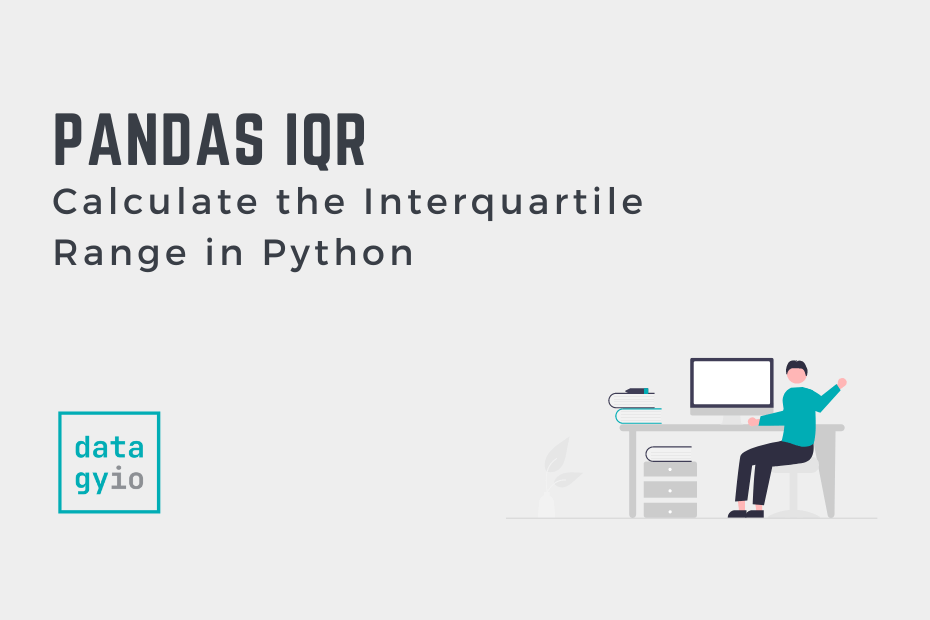 Pandas IQR Calculate the Interquartile Range in Python Cover Image