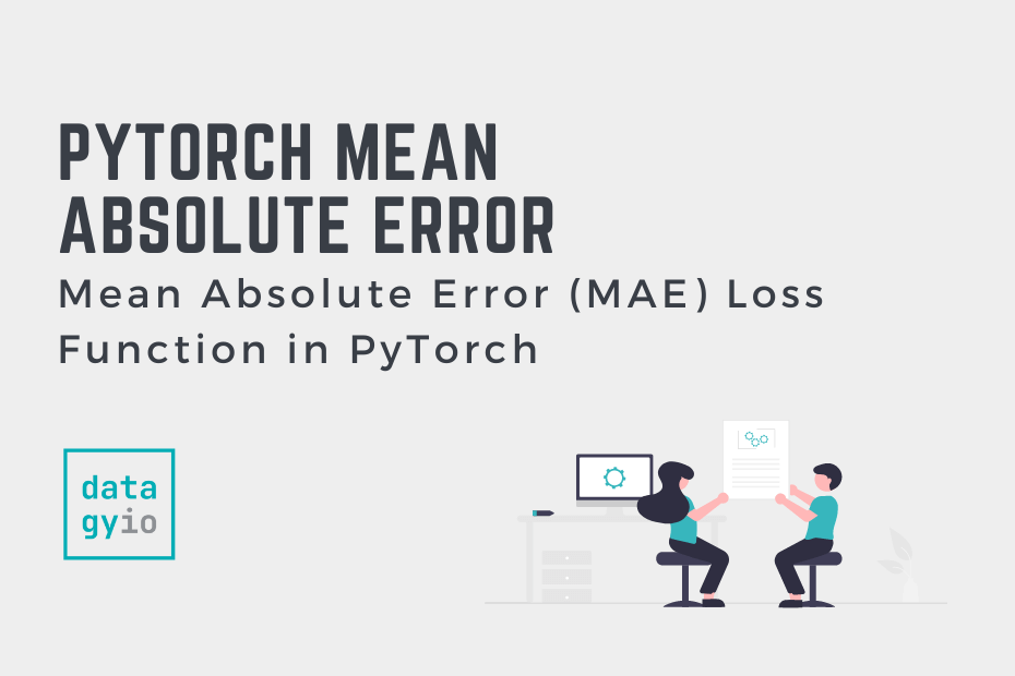 Mean Absolute Error (MAE) Loss Function in PyTorch Cover Image