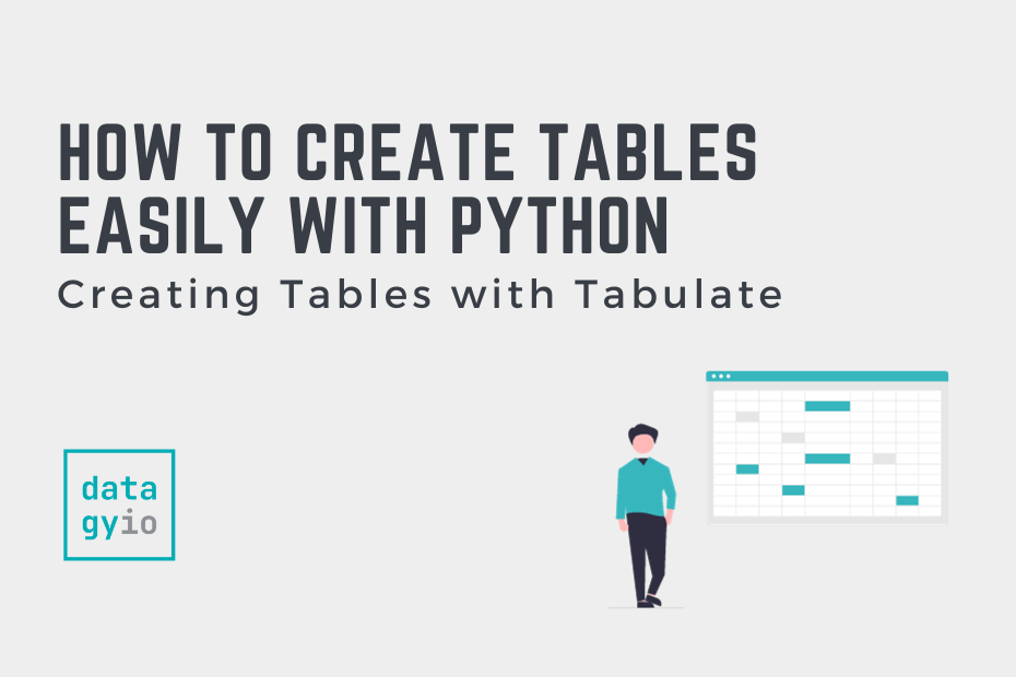 How to Create Tables Easily with Python with Tabulate Cover Image